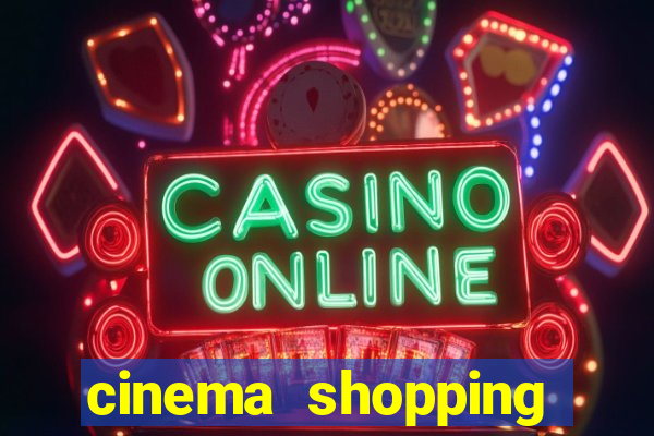 cinema shopping conquista sul